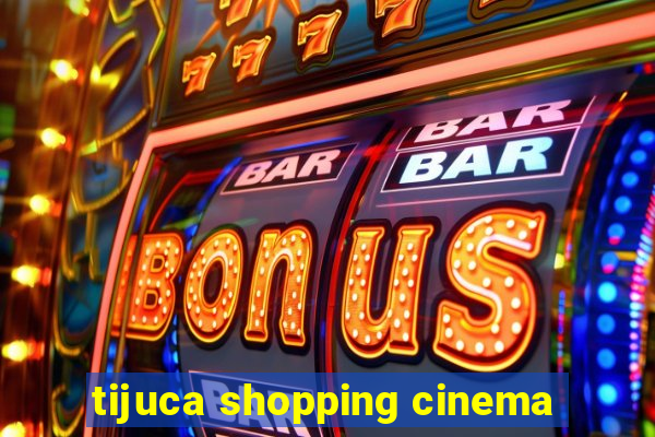 tijuca shopping cinema